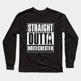 Straight Outta Britechester Long Sleeve T-Shirt